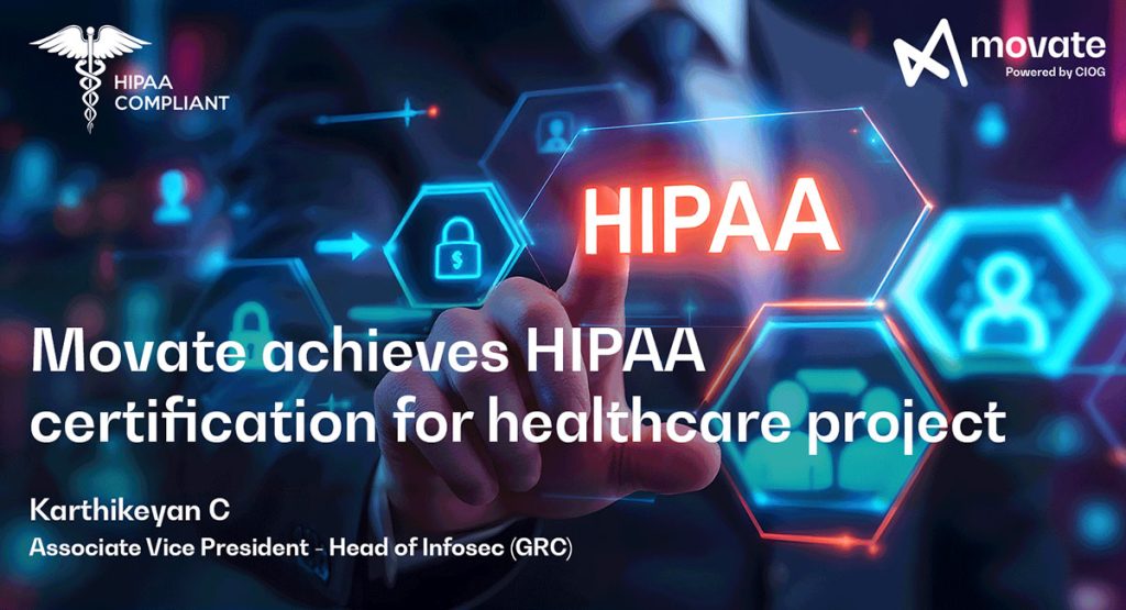 Movate’s healthcare projects compliant with HIPAA requirements